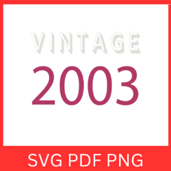 Vintage 2003 Retro Svg | VINTAGE 2003 SVG DESIGN | Vintage 2003 Sublimation Designs | Printable Art | Digital Download