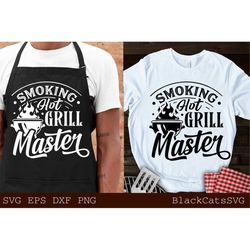 Smoking Hot Grill Master Svg, Smoking Hot Svg, Grill Master Svgsmoke Meat Svg, Barbecue Svg, Grilling Svg, Funny Apron S