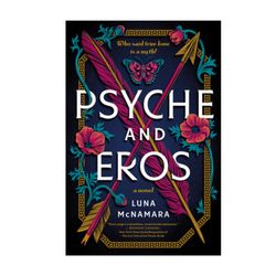 PSYCHE AND EROS BY LUNA MCNAMARA by Luna McNamara