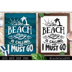 The beach is calling and I must go svg, Beach svg, Summer svg, Beach poster svg, The sea svg, Beach quotes svg, Ocean sv