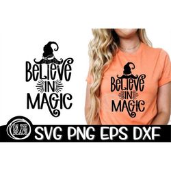 Believe In Magic, Believe In Magic Svg, Magic Svg, Believe Magic Svg, Believe Magic Svg, Witchcraft Svg, Witch, Witch Sv