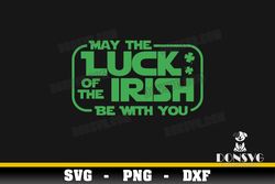 May The Luck of Irish Be with You SVG Cut File Star Wars Clover Force image Cricut St Patricks Day vector