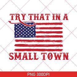 Vintage Jason Aldean PNG, Try That In A Small Town PNG, Gifts For Men, PNG For Women, American Download PNG, Patriotic