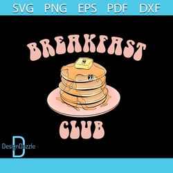 Breakfast Club Funny Pancake and Cheese PNG Download