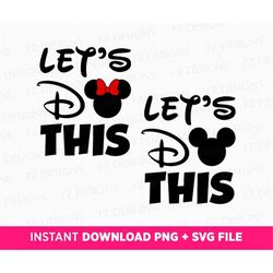 Bundle Let's Do This Svg, Matching Mouse Couple Svg, Family Vacation Svg, Family Trip Svg, Magical Kingdom, Png Svg File