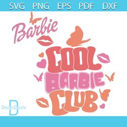 cool barbie club svg doll baby girl svg cutting digital file