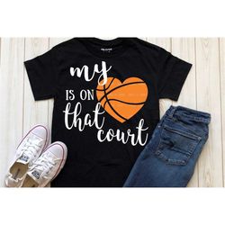 Basketball Mom SVG, Basketball svg, Proud mama svg, My heart is on that court svg, Proud mom, instant download, Basketba