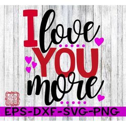 Valentine, Valentine SVG, I Love You More, I Love You More Svg, Love You More, Love You More Svg, Love, Love Svg, Love M