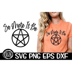 So Mote It Be Svg Mote Svg Witches Svg  Spirit Svg Hex Svg Witch Spell Witch SVG Halloween Witch Cut Cutting Shirt Desig