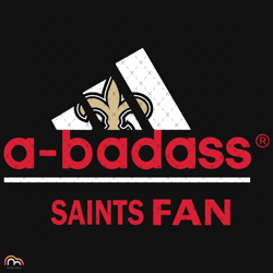A Badass Saints Fan Svg, Sport Svg, New Orleans Saints Svg, New Orleans Saints Football Team Svg, Adidas Svg, Adidas Log