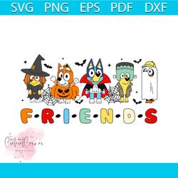 Halloween Friends SVG Bluey Characters SVG File For Cricut