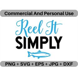 Reel It Simply SVG Vector Quote Digital Download, PNG Angling Lovers Logo Design File, JPEG Clipart Printable Icon Image