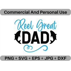 Reel Great Dad SVG Vector Quote Digital Download, PNG Angling Lovers Logo Design File, JPEG Clipart Printable Icon Image