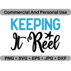 Keeping It Reel SVG Vector Quote Digital Download, PNG Angling Lovers Logo Design File, JPEG Clipart Printable Icon Imag