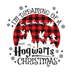 Im Dreaming of A HogWarts Christmas Svg, Christmas Svg, Christmas Svg Files