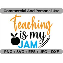 Teaching Is My Jam SVG Vector Quote Digital Download, PNG Professor Logo Design File, JPEG School Clipart Printable Icon