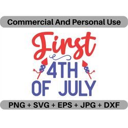 First 4th Of July SVG Vector Quote Digital Download, PNG Logo America Birthday Design File, JPEG Clipart Printable Icon