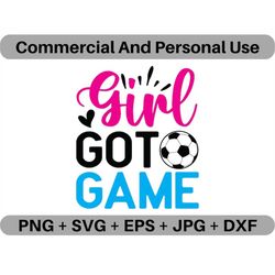 Girl Got Game SVG Vector Quote Digital Download, PNG Futbol Logo Design File, JPEG Soccer Sports Clipart Printable Icon