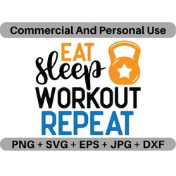Eat Sleep Workout Repeat SVG Vector Quote Digital Download, PNG Fitness Motivation Design File, JPEG Clipart Printable I