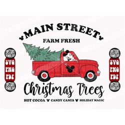 Christmas Main Street sign, Mickey's Christmas Tree Farm Truck sign SVG, Mickey Christmas truck sign, Cut File, PNG, SVG