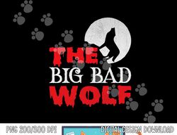 The Big Bad Wolf Halloween Costume Funny Cute Gift png, sublimation copy