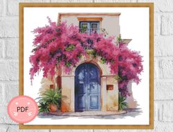 Cross Stitch Pattern,Door Surrounded By Bougainvillea,Cozy Door With Flower,PDF Instant Download,Mediterranean House