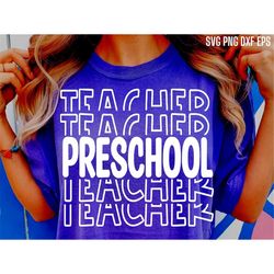 Preschool Teacher Svg | Preschool Shirt Pngs | Elementary Teaching | Back To School | Pre-K Teach Tshirt Designs | First