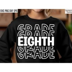 Eighth Grade Svgs | Back To School Shirt | First Day Of School | 8th Grade Cut Files | Kids T-Shirt Designs | Elementary