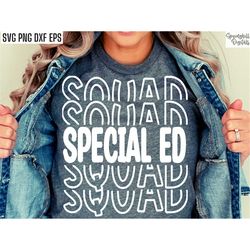 Special Ed Squad | Special Education Svg | Sped Teacher Pngs | Special Ed Teacher Shirt Designs | Intervention Cut Files