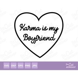 Karma is my Boyfriend Heart | SVG Clipart Images Digital Download Sublimation Cricut Cut File Png Dxf Eps Jpg