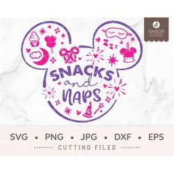 DL theme park Snacks and Naps SVG, Just Here for the Snacks, Snack Goals, svg png jpg dxf eps Cricut Silhouette Cutting
