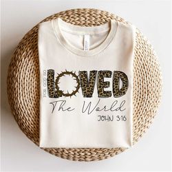 For God so loved the world, PNG, John 3:16, Crown of Thorns, Bible Verse, Easter, Shirt Clipart, Commercial Use