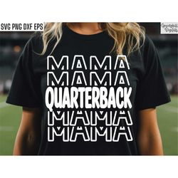 Quarterback Mama | Football T-shirt Svgs | School Sports Cut Files | Football Season Quote | Football Mom | High School