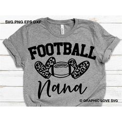 Football Nana Svg, Leopard Heart Svg, Leopard Print Svg, Football Nana Shirt Svg, Football Nana Iron On Png, Love Footba