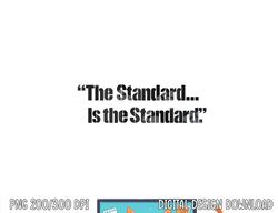 The Standard Is The Standard Pittsburgh Football png, sublimation copy