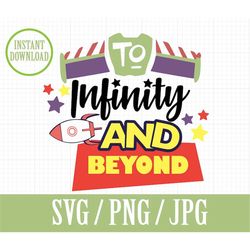 to infinity and beyond - buzz LIGHTYEAR , Disneyland, toy STORY , Pixar - SVG, Png, Jpg - Instant File Download