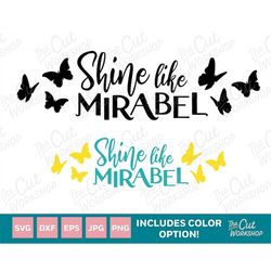 Encanto Shine Like Mirabel Madrigal | SVG Encanto Clipart Images Digital Download Sublimation Cut File Png Dxf Eps Jpg