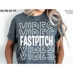 fastpitch vibes svg | softball svgs | softball tshirt pngs | high school softball | softball design | softball season |