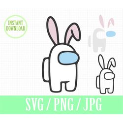 Easter Bunny Among Us - SVG, PNG, JPG - Instant Download