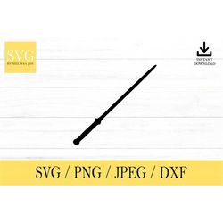 Wand SVG, Wand, Wizard, svg, png, dxf, jpeg, Digital Download, Cut File, Cricut, Silhouette, Glowforge, Svg files for cr