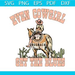 Even Cowgirls Get The Blues SVG Western Music SVG Digital File