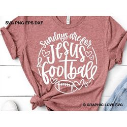 sundays are for jesus and football svg, christian, i love jesus and football, football mom svg, christian football famil