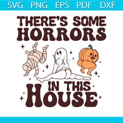 Theres Some Horrors In This House Funny Pumpkin SVG File