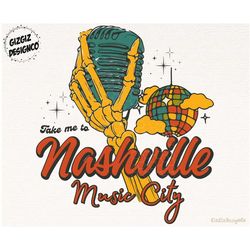 Retro Take Me To Nashville Music City PNG Sublimation, Digital Design Download, Country music png, Nashville Tennessee p