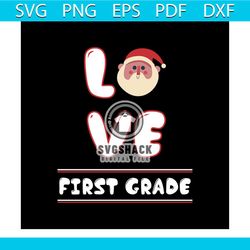 Love First Grade Christmas Svg, Christmas Svg, Love Christmas Svg