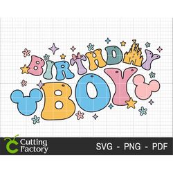 Birthday Boy SVG, Happy Birthday Svg, Magical Kingdom Svg, Vacay Mode Svg, Family Trip Svg, Family Shirt, Magical Castle