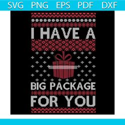 I Have A Big Package For You Svg, Christmas Svg, Christmas Quotes Svg