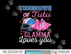 Touchdown or Tutu Glamma Loves You Football Baby Shower png, sublimation copy