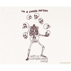 I'm a Simple Person With A Complicated Mind Funny Skull Png Digital Download, Funny skull halloween design clipart png s