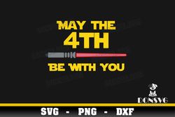 Lightsaber May the 4th Be With You SVG Star Wars Day png clipart for T-Shirt Design Jedi Cricut svg files